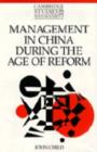 Management in China during the Age of Reform - Book