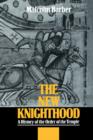 The New Knighthood : A History of the Order of the Temple - Book