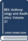 RES: Anthropology and Aesthetics: Volume 21 - Book