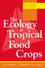 The Ecology of Tropical Food Crops - Book