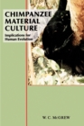Chimpanzee Material Culture : Implications for Human Evolution - Book