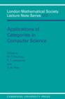 Applications of Categories in Computer Science : Proceedings of the London Mathematical Society Symposium, Durham 1991 - Book