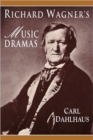 Richard Wagner's Music Dramas - Book