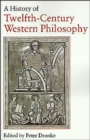 A History of Twelfth-Century Western Philosophy - Book