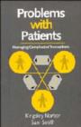Problems with Patients : Managing Complicated Transactions - Book