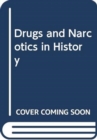Drugs and Narcotics in History - Book