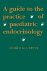 A Guide to the Practice of Paediatric Endocrinology - Book