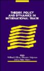 Theory, Policy and Dynamics in International Trade - Book