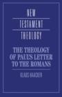 The Theology of Paul's Letter to the Romans - Book