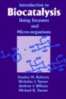 Introduction to Biocatalysis Using Enzymes and Microorganisms - Book