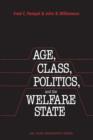 Age, Class, Politics, and the Welfare State - Book