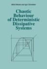 Chaotic Behaviour of Deterministic Dissipative Systems - Book