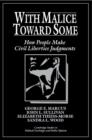 With Malice toward Some : How People Make Civil Liberties Judgments - Book
