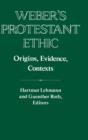 Weber's Protestant Ethic : Origins, Evidence, Contexts - Book