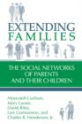 Extending Families : The Social Networks of Parents and their Children - Book