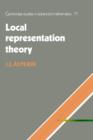 Local Representation Theory : Modular Representations as an Introduction to the Local Representation Theory of Finite Groups - Book