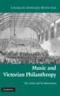 Music and Victorian Philanthropy : The Tonic Sol-Fa Movement - Book