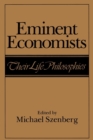Eminent Economists : Their Life Philosophies - Book
