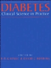Diabetes : Clinical Science in Practice - Book