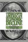 Understanding American Economic Decline - Book