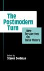 The Postmodern Turn : New Perspectives on Social Theory - Book