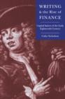 Writing and the Rise of Finance : Capital Satires of the Early Eighteenth Century - Book
