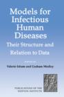 Models for Infectious Human Diseases : Their Structure and Relation to Data - Book