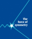 The Force of Symmetry - Book