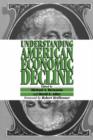 Understanding American Economic Decline - Book