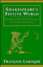 Shakespeare's Festive World : Elizabethan Seasonal Entertainment and the Professional Stage - Book