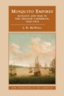 Mosquito Empires : Ecology and War in the Greater Caribbean, 1620-1914 - Book