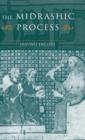 The Midrashic Process : Tradition and Interpretation in Rabbinic Judaism - Book