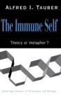 The Immune Self : Theory or Metaphor? - Book