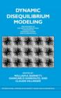 Dynamic Disequilibrium Modeling: Theory and Applications : Proceedings of the Ninth International Symposium in Economic Theory and Econometrics - Book