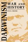 Darwinism, War and History : The Debate over the Biology of War from the 'Origin of Species' to the First World War - Book