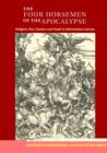 The Four Horsemen of the Apocalypse : Religion, War, Famine and Death in Reformation Europe - Book