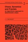Chaos, Dynamics, and Fractals : An Algorithmic Approach to Deterministic Chaos - Book