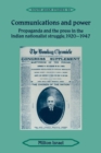 Communications and Power : Propaganda and the Press in the Indian National Struggle, 1920-1947 - Book