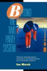 Beyond the Two Party System : Political Representation, Economic Competitiveness and Australian Politics - Book