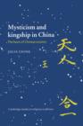 Mysticism and Kingship in China : The Heart of Chinese Wisdom - Book