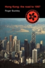Hong Kong: The Road to 1997 - Book