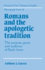 Romans and the Apologetic Tradition : The Purpose, Genre and Audience of Paul's Letter - Book