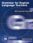 Grammar for English Language Teachers : With Exercises and a Key - Book