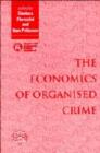 The Economics of Organised Crime - Book