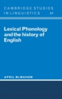 Lexical Phonology and the History of English - Book