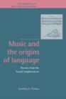Music and the Origins of Language : Theories from the French Enlightenment - Book