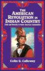 The American Revolution in Indian Country : Crisis and Diversity in Native American Communities - Book
