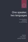 One Speaker, Two Languages : Cross-Disciplinary Perspectives on Code-Switching - Book