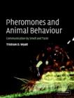 Pheromones and Animal Behaviour : Communication by Smell and Taste - Book