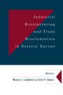 Industrial Restructuring and Trade Reorientation in Eastern Europe - Book
